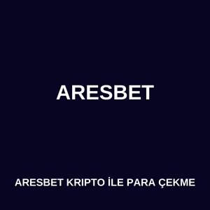 aresbet kripto ile para çekme