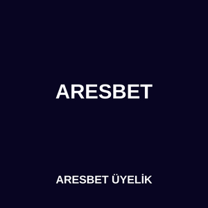 aresbet üyelik