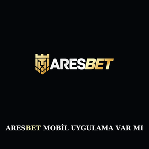 Aresbet mobil uygulama var mı