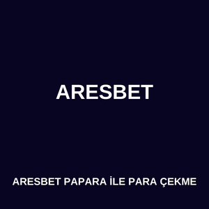 Aresbet Papara ile para çekme